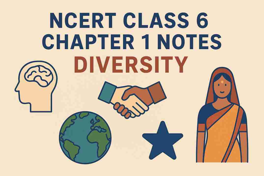 विविधता की समझ क्लास 6 एनसीईआरटी अध्याय 1