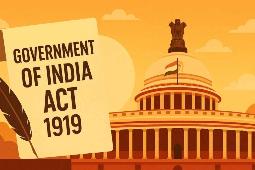 भारत शासन अधिनियम 1919 (मॉन्टेग्यू-चेम्सफोर्ड सुधार) - UPSC IAS परीक्षा की दृष्टि से संपूर्ण विश्लेषण-2026